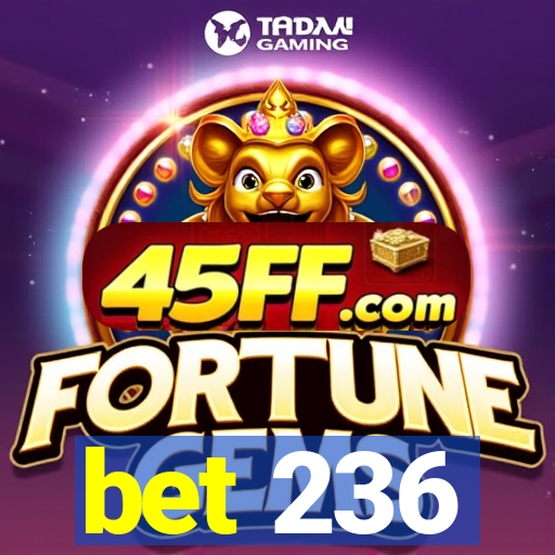 bet 236